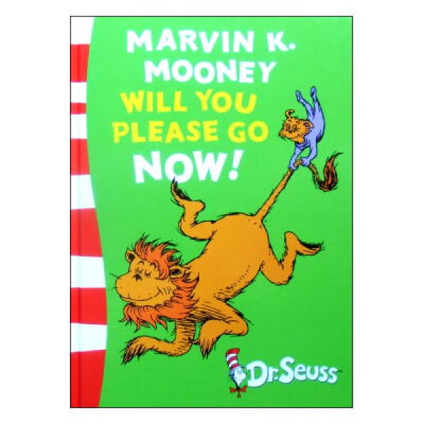 Marvin K. Mooney Will You Please Go Now!(Green Back Book)　<ドクター・スース>