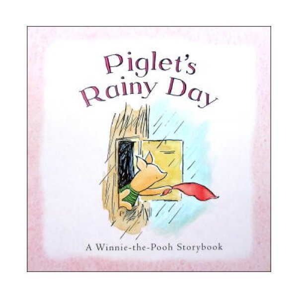 Piglet's Rainy Day　A Winnie-the-Pooh Storybook