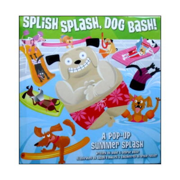 Splish Splash,Dog Bash!　A Pop-Up Summer Splash
