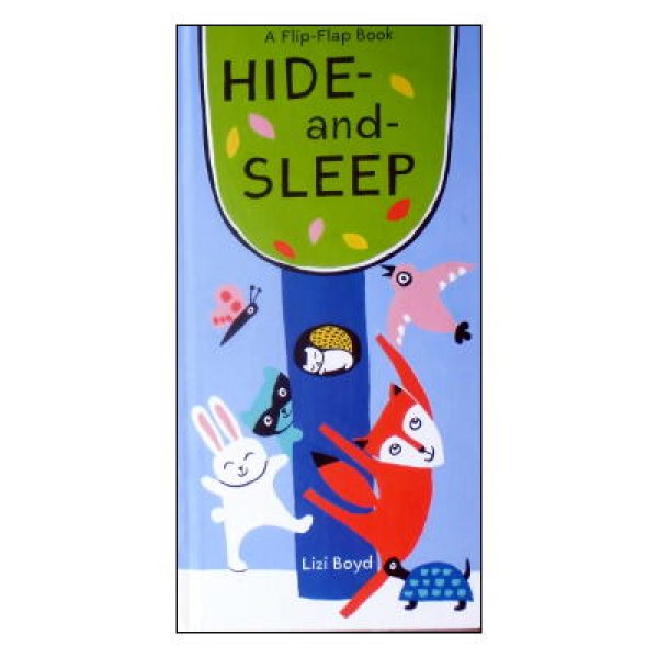 Hide-and-Sleep A Flip-Flap Book　<Lizi Boyd(リジ・ボイド)>