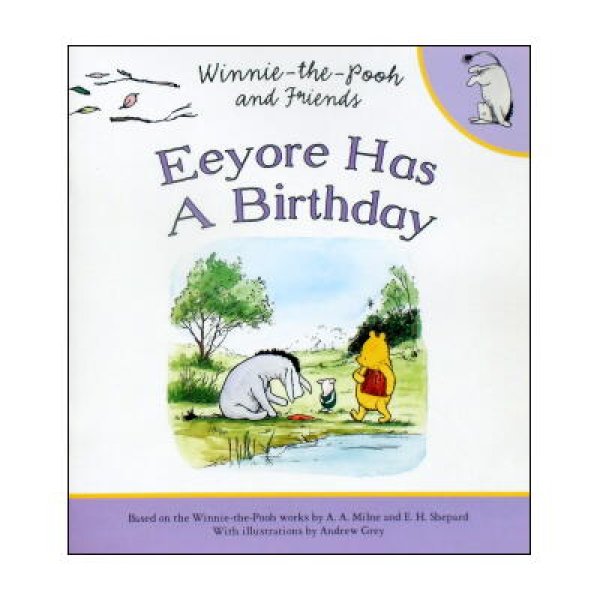 Eeyore Has A Birthday (Winnie-the-pooh and Friends)