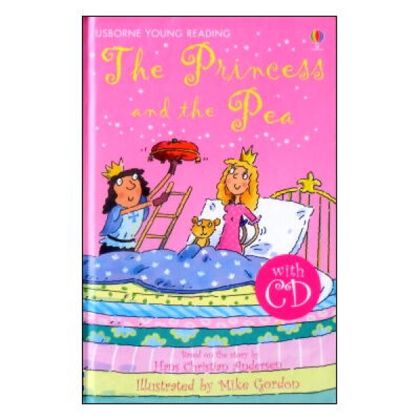 The Princess and the Pea　(えんどう豆の上のお姫さま／アンデルセン・作)　(Usborne Young Readig)　<CD付き・解説書(日本語)付き>