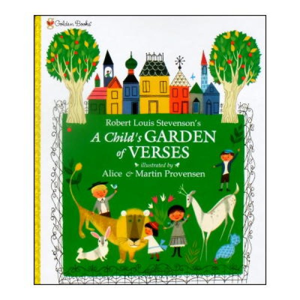 A Child's Garden of Verses (子どもの詩の庭)　<Robert Louis Stevenson　(ロバート・ルイス・スティーヴンソン)／Alice & Martin Provensen (アリス＆マーティン・プロベンセン)>