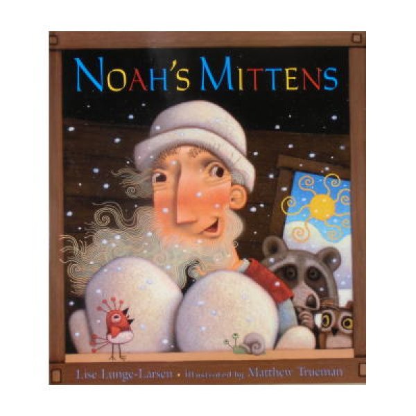 Noah's Mittens (ノアのミトン)　<Matthew Trucman (マシュー・トルーマン)・絵>