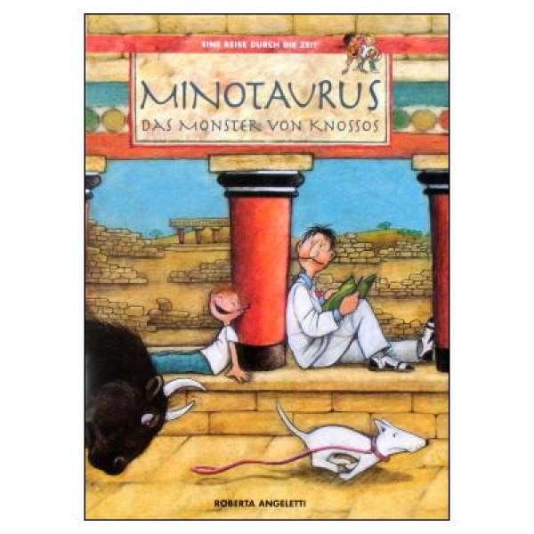 Eine Reise Durch Die Zeit Minotaurus Das Monster Von Knossos (時を超える旅 クノッソスの怪物ミノタウルス)　ドイツ語・児童書