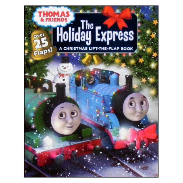 THOMAS & FRIENDS The Holiday Express A Christmas LIFT-THE-FLAP Book