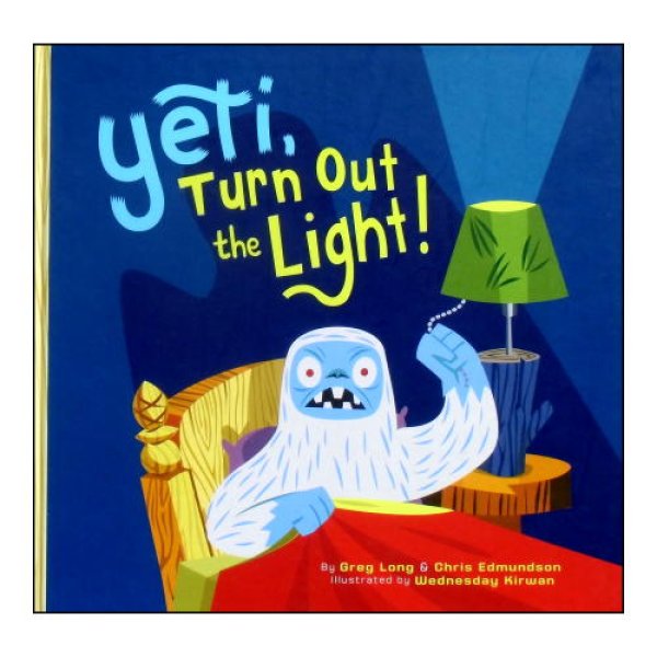 Yeti,Turn Out the Light!　<Greg Long & Chris Edmundson (グレッグ・ロング & クリス・エドマンドソン)／Wednesday Kirwan(ウェドネスデー・カーワン)>