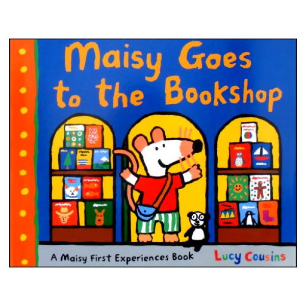 Maisy Goes to the Bookshop (Maisy First Experiences)　<ルーシー・カズンズ>