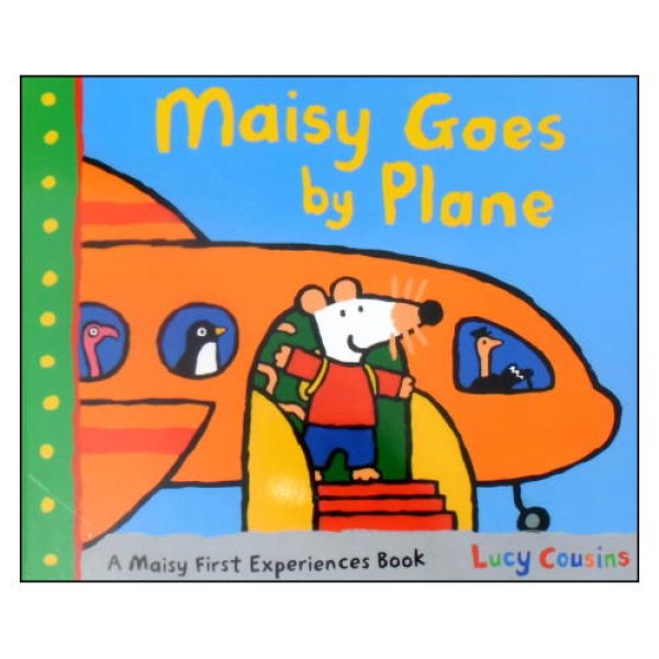 Maisy Goes by Plane (Maisy First Experiences)　<ルーシー・カズンズ>