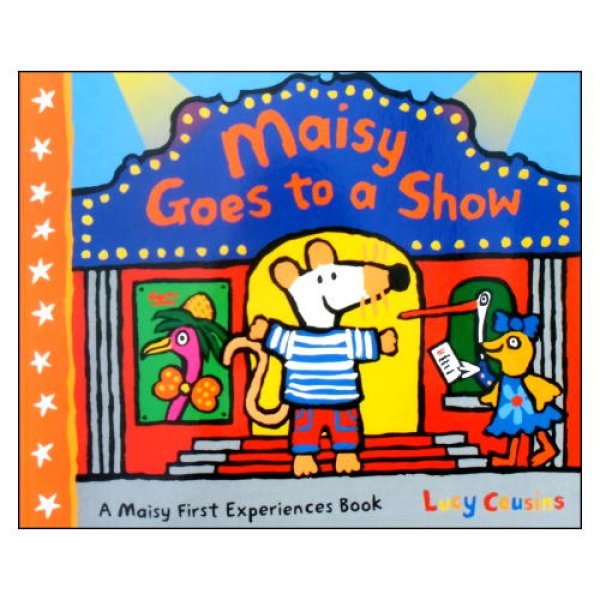 Maisy Goes to a Show (Maisy First Experiences)　<ルーシー・カズンズ>