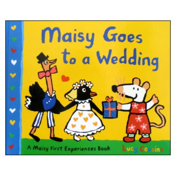 Maisy Goes to a Weddingz (Maisy First Experiences)　<ルーシー・カズンズ>
