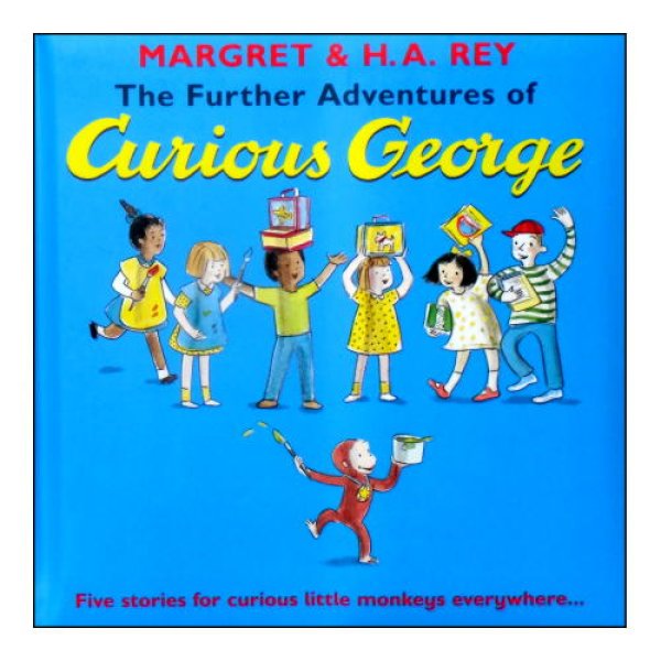 Margret & H.A.Rey The Further Adventures of Curious George (Five stories)
