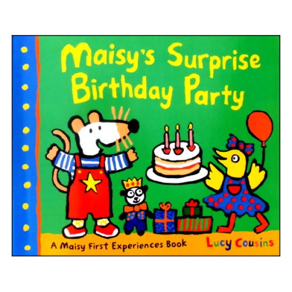 Maisy Surprise Birthday Party (Maisy First Experiences)　<ルーシー・カズンズ>