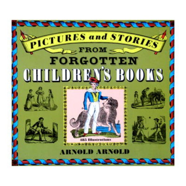 画像1: PICTURES and STORIES FROM FORGOTTEN CHILDREN'S BOOKS ★DOVERクラシックコレクション★ (1)